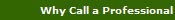 Why Call a Professional